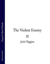 Jack Higgins: The Violent Enemy