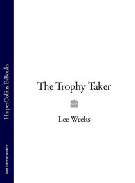 Lee Weeks: The Trophy Taker