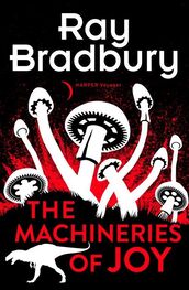 Ray Bradbury: The Machineries of Joy