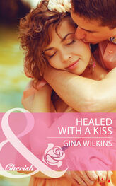 GINA WILKINS: Healed with a Kiss