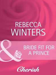 Rebecca Winters: Bride Fit for a Prince