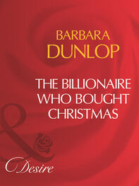 Barbara Dunlop: The Billionaire Who Bought Christmas