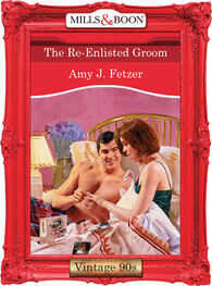 Amy Fetzer: The Re-Enlisted Groom