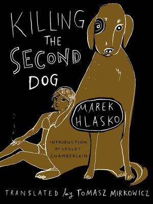 Marek Hlasko Killing the Second Dog