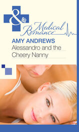 Amy Andrews: Alessandro and the Cheery Nanny