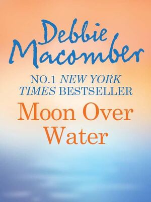 Debbie Macomber Moon Over Water