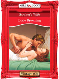 Dixie Browning: Stryker's Wife