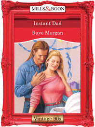 Raye Morgan: Instant Dad