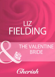 Liz Fielding: The Valentine Bride