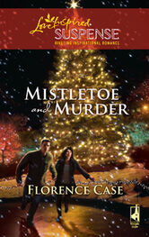 Florence Case: Mistletoe And Murder
