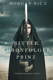 Morgan Rice: Ritter, Thronerbe, Prinz