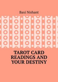 Baxi Nishant: Tarot Card Readings And Your Destiny