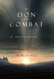 Morgan Rice: Le Don du Combat