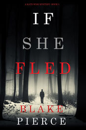 Blake Pierce: If She Fled