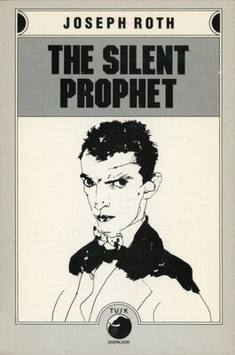 Joseph Roth The Silent Prophet