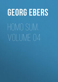 Georg Ebers: Homo Sum. Volume 04