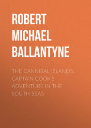 Robert Michael Ballantyne: The Cannibal Islands: Captain Cook's Adventure in the South Seas