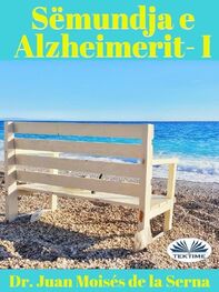 Juan Moisés De La Serna: Sëmundja E Alzheimerit I