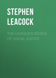 Stephen Leacock: The Unsolved Riddle of Social Justice