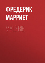 Фредерик Марриет: Valerie