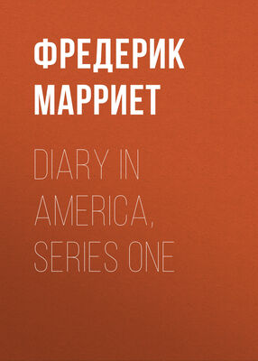 Фредерик Марриет Diary in America, Series One