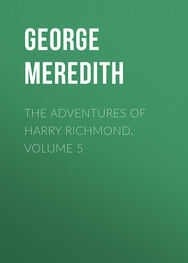 George Meredith: The Adventures of Harry Richmond. Volume 5