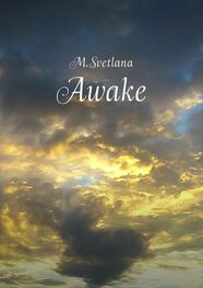 M.Svetlana: Awake. Сборник рассказов
