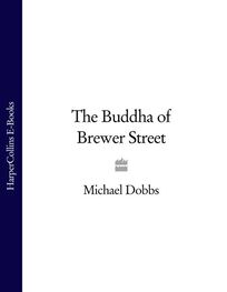 Michael Dobbs: The Buddha of Brewer Street