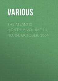 Various: The Atlantic Monthly, Volume 14, No. 84, October, 1864