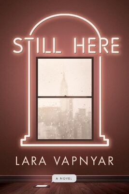 Lara Vapnyar Still Here