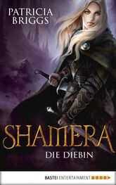 Patricia Briggs: Shamera - Die Diebin