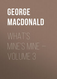 George MacDonald: What's Mine's Mine — Volume 3