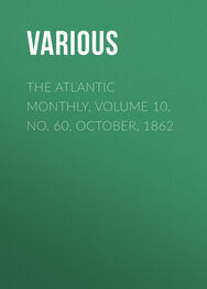 Various: The Atlantic Monthly, Volume 10, No. 60, October, 1862