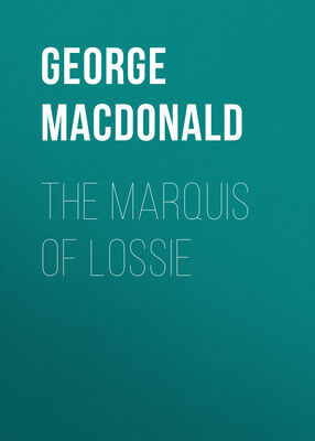 George MacDonald The Marquis of Lossie