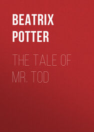 Беатрис Поттер: The Tale of Mr. Tod