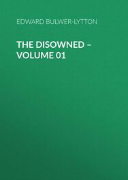 Эдвард Бульвер-Литтон: The Disowned – Volume 01