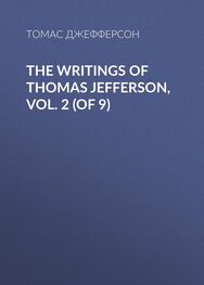 Томас Джефферсон: The Writings of Thomas Jefferson, Vol. 2 (of 9)