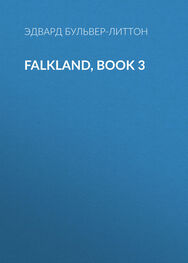 Эдвард Бульвер-Литтон: Falkland, Book 3