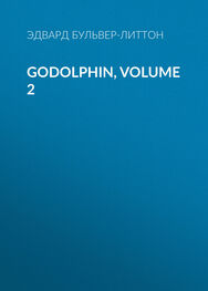 Эдвард Бульвер-Литтон: Godolphin, Volume 2