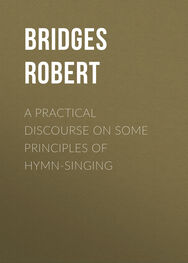 Robert Bridges: A Practical Discourse on Some Principles of Hymn-Singing