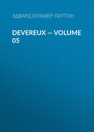 Эдвард Бульвер-Литтон: Devereux — Volume 05