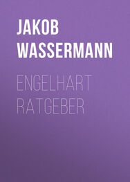 Jakob Wassermann: Engelhart Ratgeber