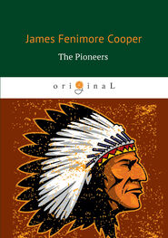 Джеймс Фенимор Купер: The Pioneers
