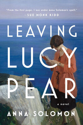 Anna Solomon Leaving Lucy Pear