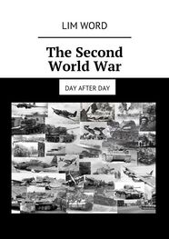 Lim Word: The Second World War. Day after day
