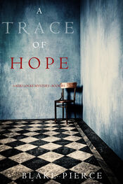 Блейк Пирс: A Trace of Hope