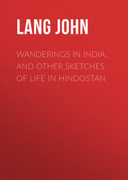 John Lang: Wanderings in India, and Other Sketches of Life in Hindostan