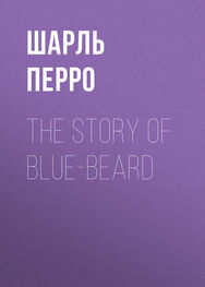 Шарль Перро: The Story of Blue-Beard
