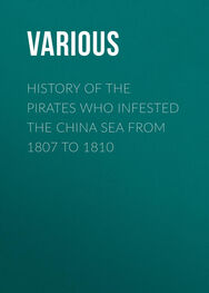 Various: History of the Pirates Who Infested the China Sea From 1807 to 1810
