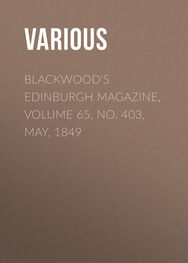 Various: Blackwood's Edinburgh Magazine, Volume 65, No. 403, May, 1849
